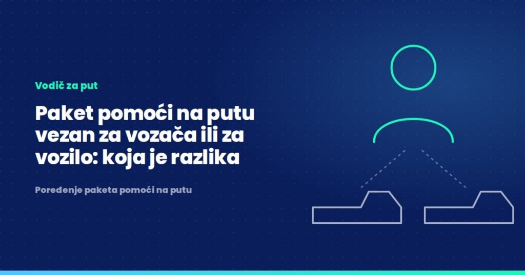 Paket pomoći na putu vezan za vozača ili za vozilo: koja je razlika